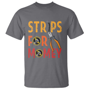 Funny Electrician T Shirt Strips For Money Electrical Humor TS14 Charcoal Print Your Wear