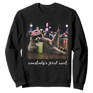 Somebody's Feral Aunt Sweatshirt Raccoon Drinking Iced Matcha Latte Sarcastic Animal Humor