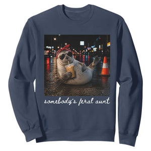 Somebody's Feral Aunt Sweatshirt Funny Neil The Seal Meme