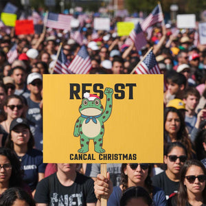 Resist Frog Protest Sign Funny Portland Protest ICE Activist Meme TS14 Horizontal 18" × 24" Yellow Print Your Wear