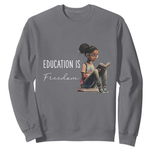 Education Freedom Sweatshirt Black Teacher Books TS14 Charcoal Print Your Wear