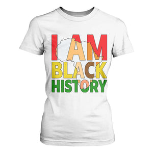 Black History Month African American T Shirt For Women I Am Black History TS14 White Print Your Wear