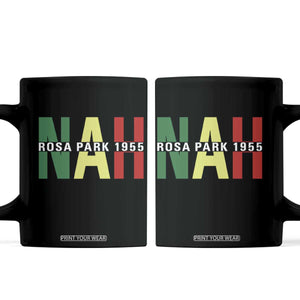 Nah Rosa Parks Quote Coffee Mug Black Movement Protest TS14 Black Print Your Wear