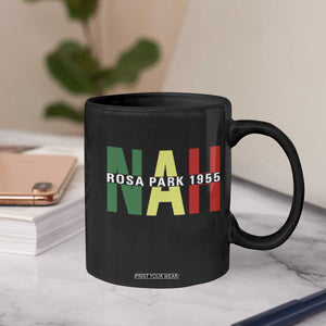 Nah Rosa Parks Quote Coffee Mug Black Movement Protest TS14 Print Your Wear