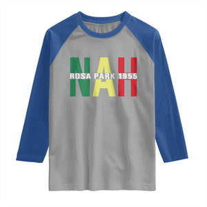 Nah Rosa Parks Quote Raglan Shirt Black Movement Protest TS14 Sport Gray Royal Print Your Wear