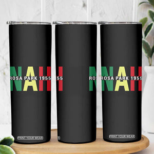 Nah Rosa Parks Quote Skinny Tumbler Black Movement Protest TS14 Print Your Wear