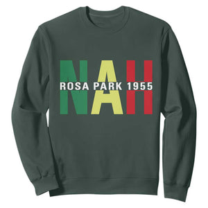 Nah Rosa Parks Quote Sweatshirt Black Movement Protest TS14 Dark Forest Green Print Your Wear