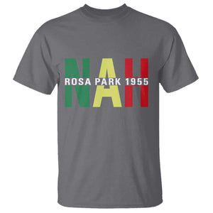 Nah Rosa Parks Quote T Shirt Black Movement Protest TS14 Charcoal Print Your Wear
