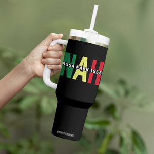 Nah Rosa Parks Quote Tumbler With Handle Black Movement Protest TS14 Print Your Wear