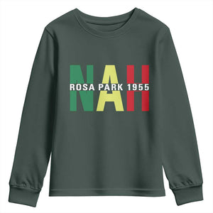 Nah Rosa Parks Quote Youth Sweatshirt Black Movement Protest TS14 Dark Forest Green Print Your Wear