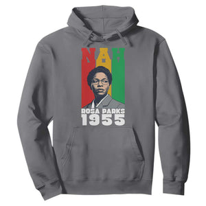 Nah Rosa Parks Quote Hoodie Civil Rights African American TS14 Charcoal Print Your Wear