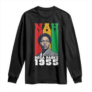 Nah Rosa Parks Quote Long Sleeve Shirt Civil Rights African American TS14 Black Print Your Wear