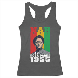 Nah Rosa Parks Quote Racerback Tank Top Civil Rights African American TS14 Dark Heather Print Your Wear