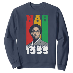 Nah Rosa Parks Quote Sweatshirt Civil Rights African American TS14 Navy Print Your Wear