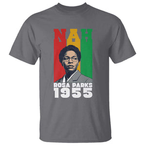 Nah Rosa Parks Quote T Shirt Civil Rights African American TS14 Charcoal Print Your Wear
