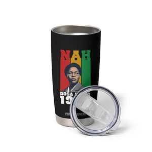 Nah Rosa Parks Quote Tumbler Cup Civil Rights African American TS14 Print Your Wear