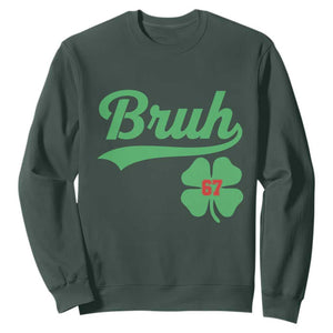 67 Bruh St Patricks Day Sweatshirt Funny Six Seven Shamrock Meme TS14 Dark Forest Green Print Your Wear