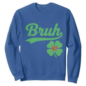 67 Bruh St Patricks Day Sweatshirt Funny Six Seven Shamrock Meme TS14 Royal Blue Print Your Wear