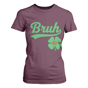 67 Bruh St Patricks Day T Shirt For Women Funny Six Seven Shamrock Meme TS14 Maroon Print Your Wear