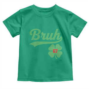 67 Bruh St Patricks Day Toddler T Shirt Funny Six Seven Shamrock Meme TS14 Irish Green Print Your Wear