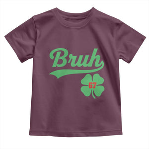 67 Bruh St Patricks Day Toddler T Shirt Funny Six Seven Shamrock Meme TS14 Maroon Print Your Wear