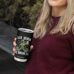 67 Bruh St Patricks Day Tumbler Cup Funny Six Seven Leprechaun Bruh Meme TS14 Print Your Wear