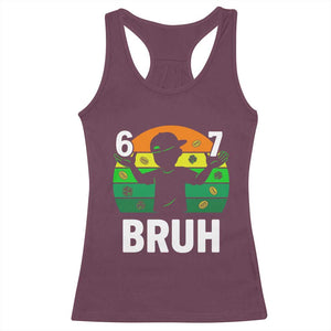 67 Bruh St Patricks Day Racerback Tank Top Funny Six Seven Boys Kids Meme TS14 Maroon Print Your Wear