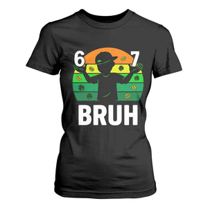 67 Bruh St Patricks Day T Shirt For Women Funny Six Seven Boys Kids Meme TS14 Black Print Your Wear