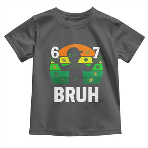 67 Bruh St Patricks Day Toddler T Shirt Funny Six Seven Boys Kids Meme TS14 Dark Heather Print Your Wear