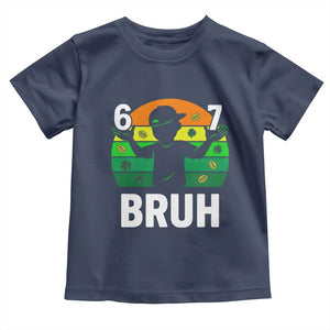 67 Bruh St Patricks Day Toddler T Shirt Funny Six Seven Boys Kids Meme TS14 Navy Print Your Wear
