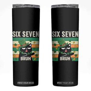 67 Bruh St Patricks Day Skinny Tumbler Funny Cat Bruh Six Seven Meme TS14 Black Print Your Wear