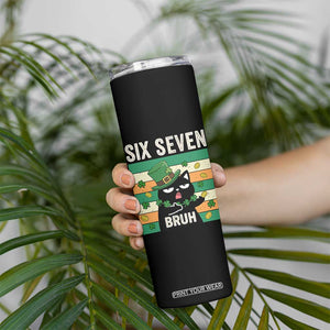 67 Bruh St Patricks Day Skinny Tumbler Funny Cat Bruh Six Seven Meme TS14 Print Your Wear