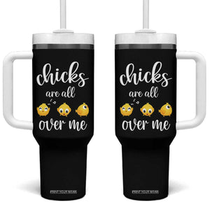 Chicks Are All Over Me Tumbler With Handle Funny Easter Kids TS14 One Size: 40 oz Black Print Your Wear