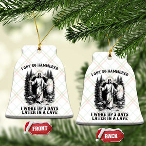 Christian Easter Jesus Ceramic Ornament I Got So Hammered Woke Up 3 Days TS14 Print Your Wear