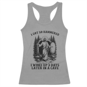 Christian Easter Jesus Racerback Tank Top I Got So Hammered Woke Up 3 Days TS14 Sport Gray Print Your Wear