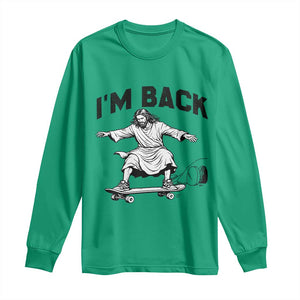 Christian Easter Long Sleeve Shirt Funny Skateboard Jesus I am Back TS14 Irish Green Print Your Wear