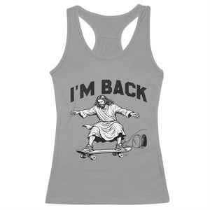 Christian Easter Racerback Tank Top Funny Skateboard Jesus I am Back TS14 Sport Gray Print Your Wear