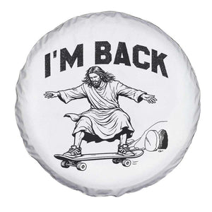 Christian Easter Spare Tire Cover Funny Skateboard Jesus I am Back TS14 Print Your Wear
