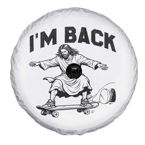 Christian Easter Spare Tire Cover Funny Skateboard Jesus I am Back TS14 Print Your Wear