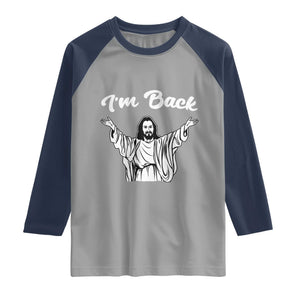 Funny Easter Jesus Meme Raglan Shirt I'm Back TS14 Sport Gray Navy Print Your Wear