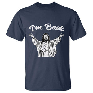 Funny Easter Jesus Meme T Shirt I'm Back TS14 Navy Print Your Wear