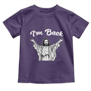 Funny Easter Jesus Meme Toddler T Shirt I'm Back TS14 Purple Print Your Wear