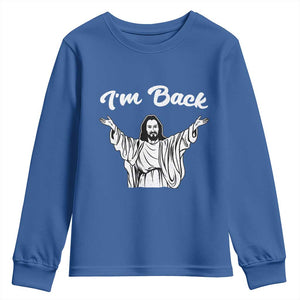 Funny Easter Jesus Meme Youth Sweatshirt I'm Back TS14 Royal Blue Print Your Wear