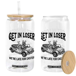 Get In Loser We're Late For Easter Glass Can Funny Easter Raccoon Frog Goose Humor TS14 Print Your Wear