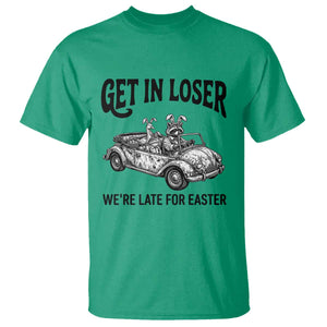 Get In Loser We're Late For Easter T Shirt Funny Easter Raccoon Frog Goose Humor TS14 Irish Green Print Your Wear
