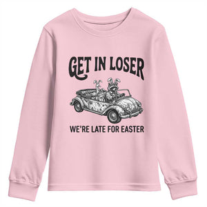 Get In Loser We're Late For Easter Youth Sweatshirt Funny Easter Raccoon Frog Goose Humor TS14 Light Pink Print Your Wear