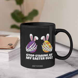 Stop Staring at My Easter Eggs Coffee Mug Funny Skeleton Bunny Easter TS14 Print Your Wear