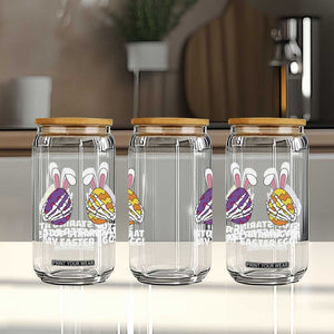 Stop Staring at My Easter Eggs Glass Can Funny Skeleton Bunny Easter TS14 Print Your Wear