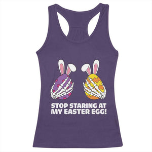 Stop Staring at My Easter Eggs Racerback Tank Top Funny Skeleton Bunny Easter TS14 Purple Print Your Wear