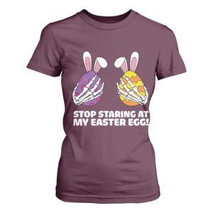 Stop Staring at My Easter Eggs T Shirt For Women Funny Skeleton Bunny Easter TS14 Maroon Print Your Wear